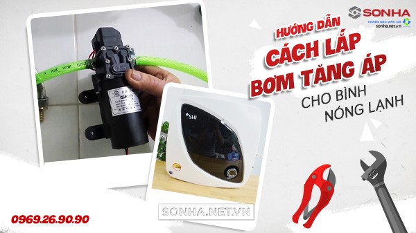 Sơ đồ hướng dẫn lắp đặt máy bơm tăng áp cho bình nóng lạnh