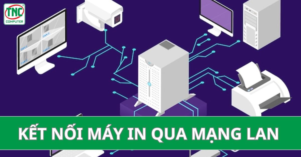 cách add máy in qua mạng lan