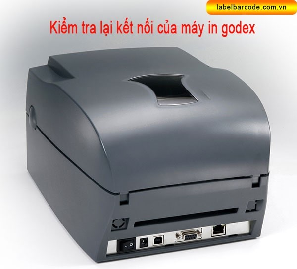 Kiểm tra trạng thái kết nối máy in Godex