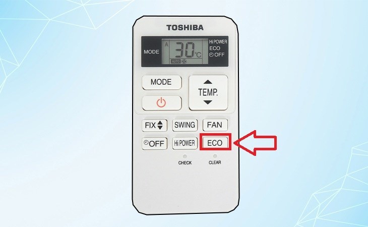 Bật chế độ tiết kiệm điện (ECO) máy lạnh Toshiba