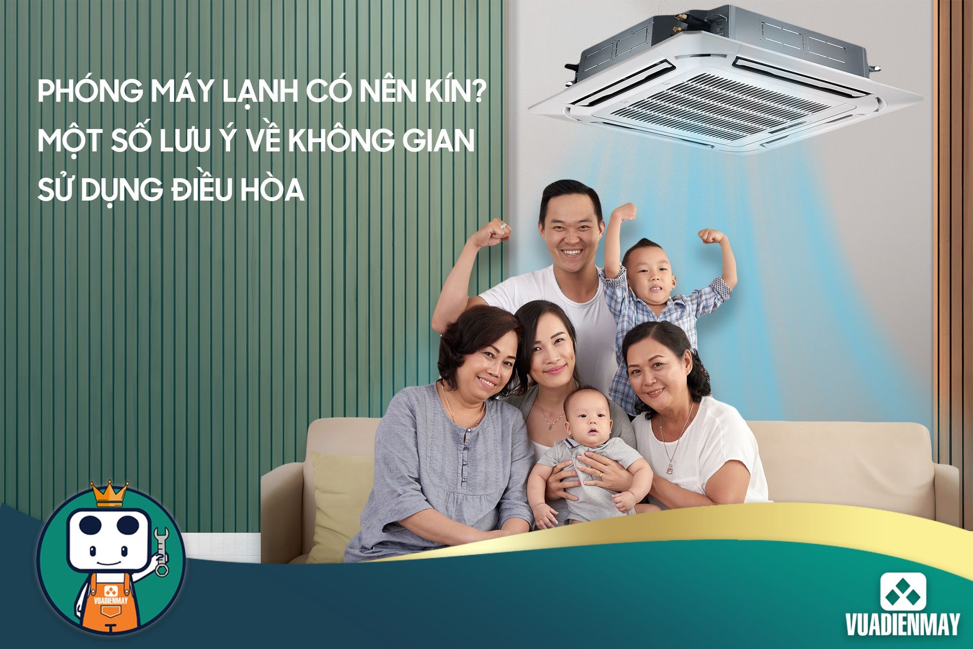 Phòng máy lạnh cần độ kín vừa phải
