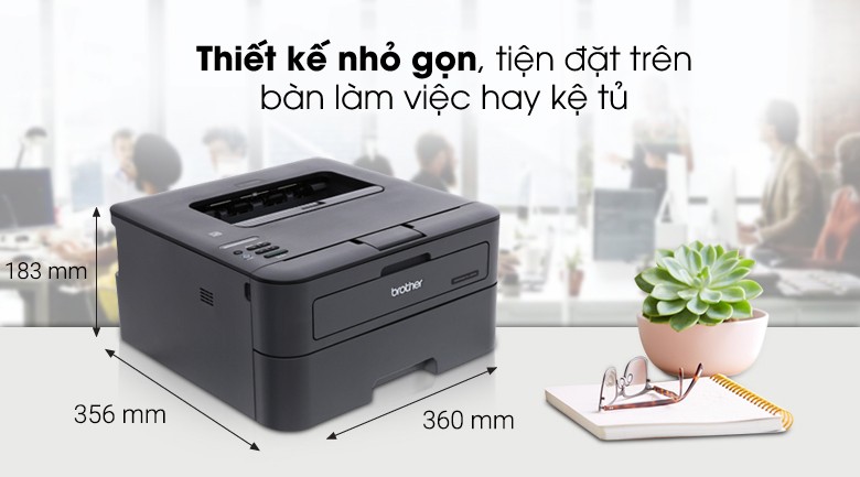 Máy in Brother HL-L2366DW với thiết kế hiện đại, nhỏ gọn